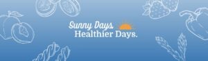 Sunny Days, Healthier Days Banner